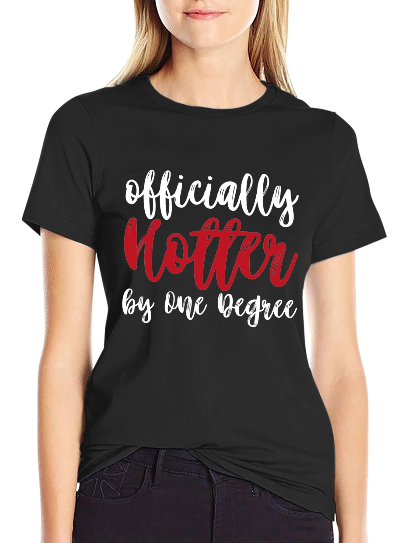 Officially Hotter Tee - Funny Graduate Gift Shirt