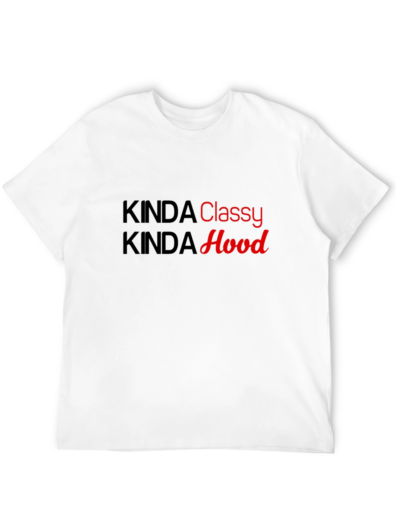 Kinda Classy Kinda Hood Graphic T-Shirt