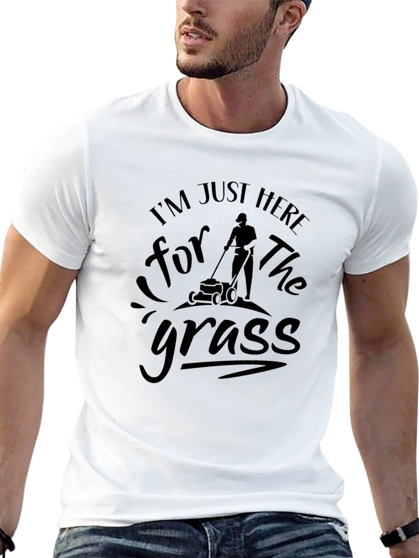 Im Just Here for the Grass T-Shirt
