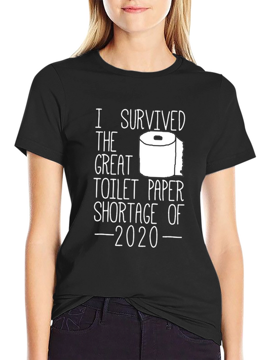 I Survived Toilet Paper Shortage 2020 Funny Graphic T-Shirt