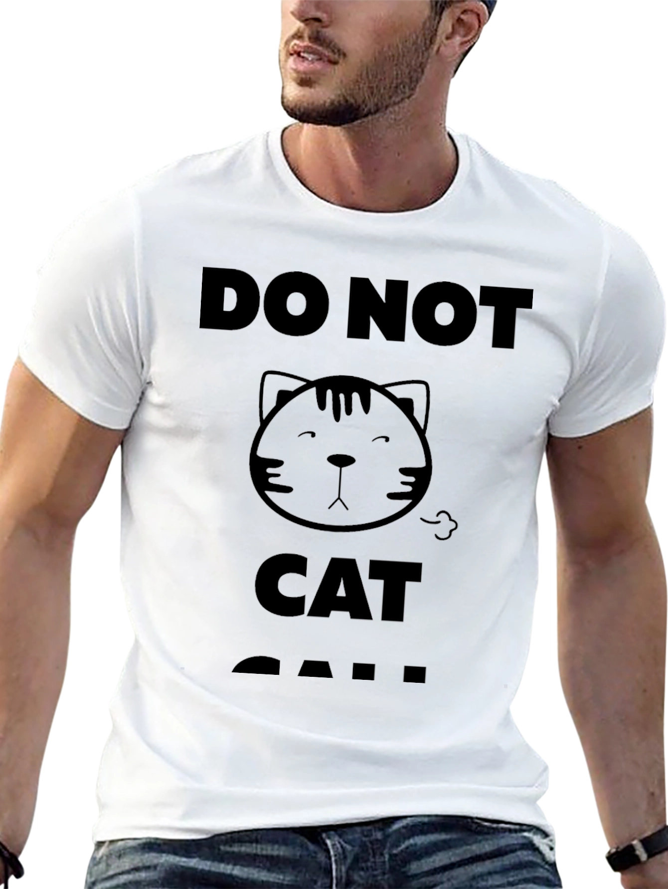Do Not Cat Call T-Shirt Funny Graphic Tee