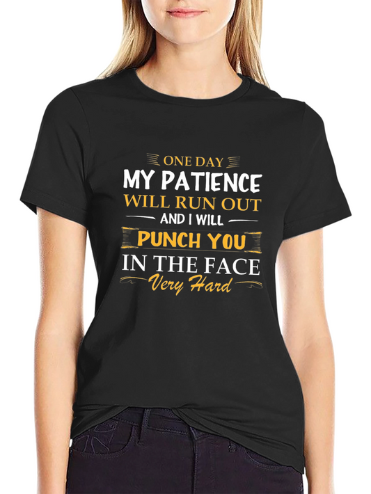 Funny Patience T-Shirt - Punch You In The Face