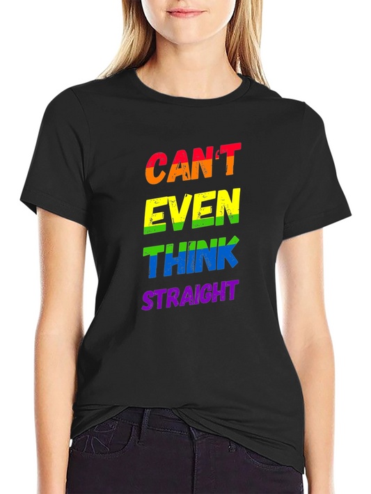 LGBTQ+ Pride T-Shirt - Cant Even Think Straight