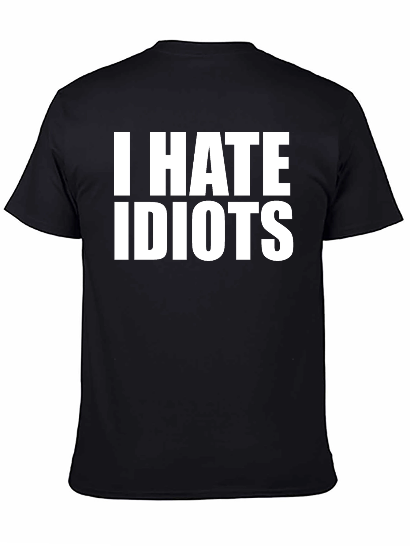 I Hate Idiots T-Shirt Funny Sarcastic Tee