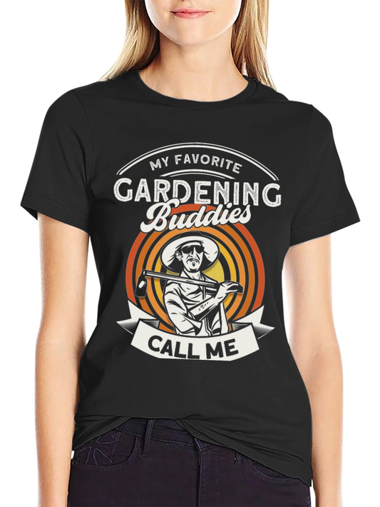 Gardening Buddies T-Shirt - Garden Humor Tee