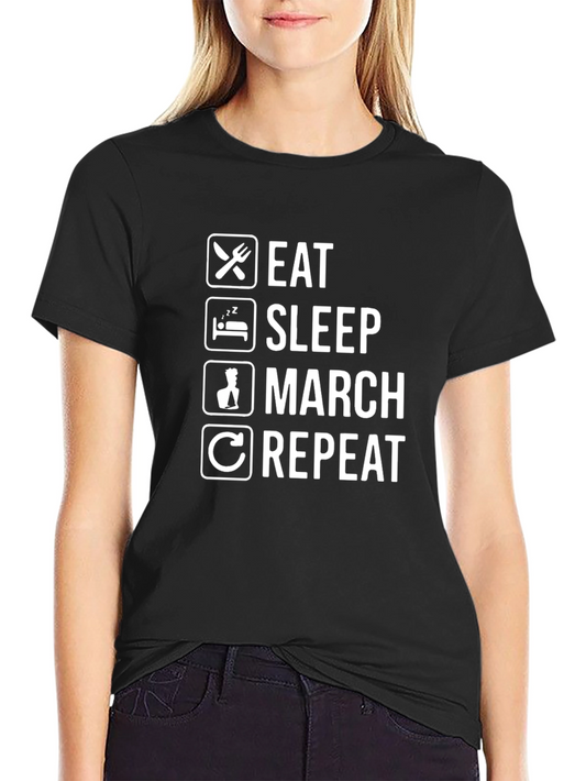 Eat Sleep March Repeat T-Shirt