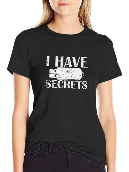 I Have Secrets USB Drive T-Shirt