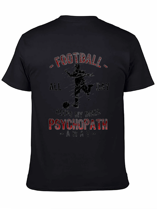 Football All Day Psychopath T-Shirt