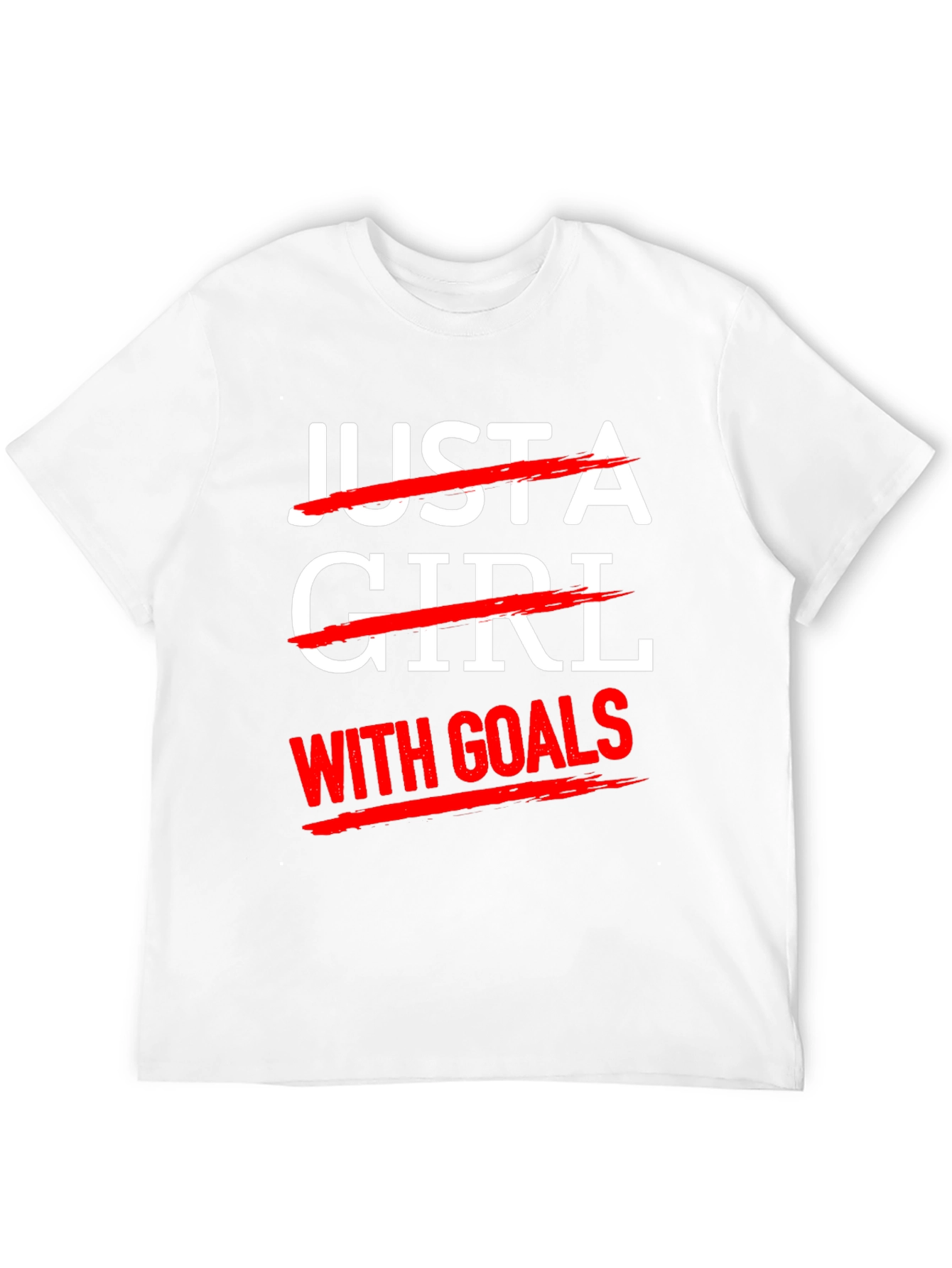Just A Girl With Goals T-Shirt - Unisex