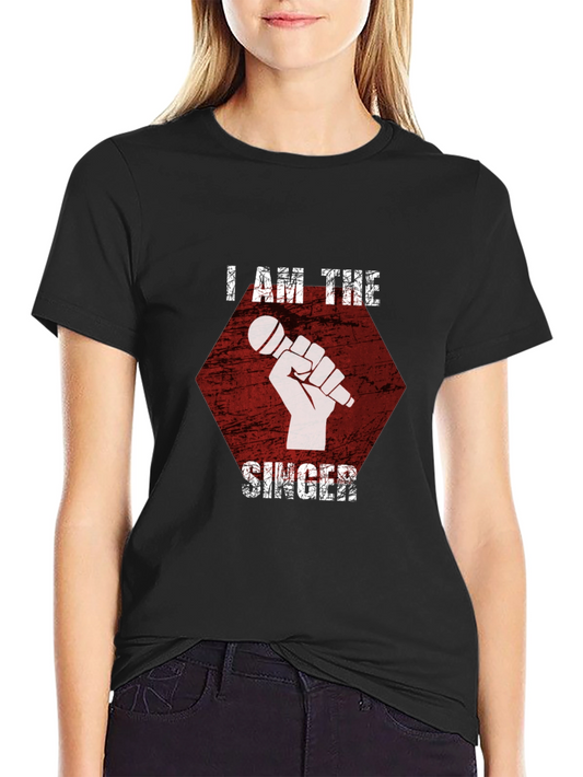 I Am The Singer Graphic T-Shirt - Music Lover Tee