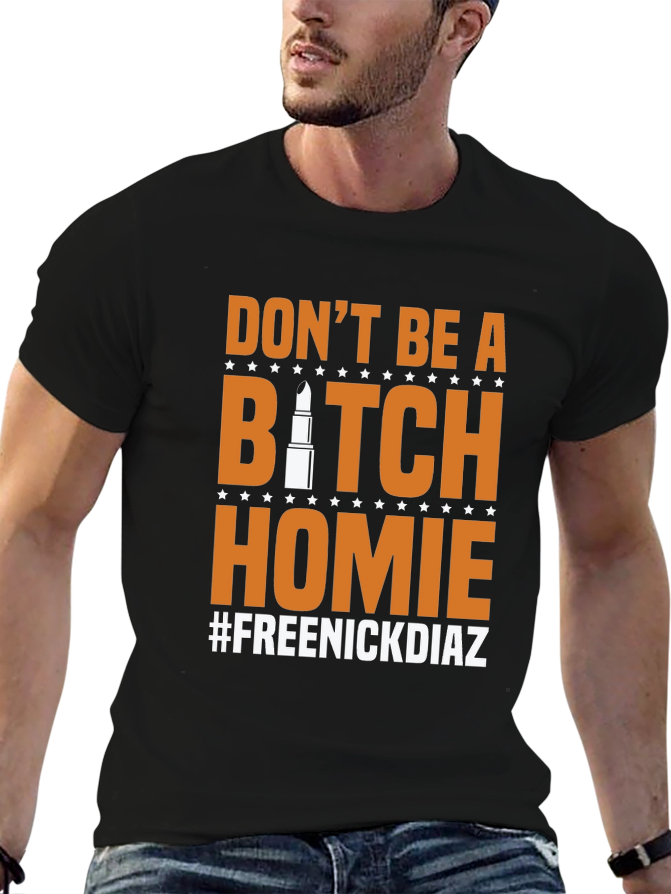 Dont Be A B*tch Homie Mens Graphic Tee