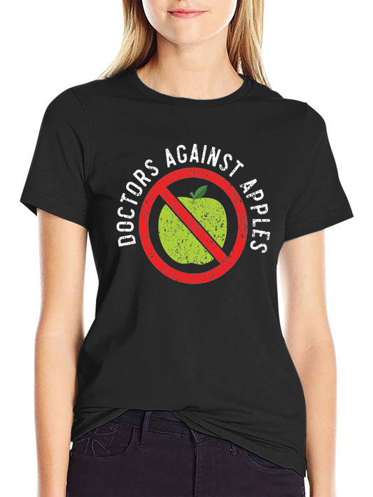 Doctors Against Apples Graphic T-Shirt