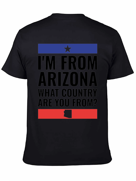Im From Arizona Graphic T-Shirt