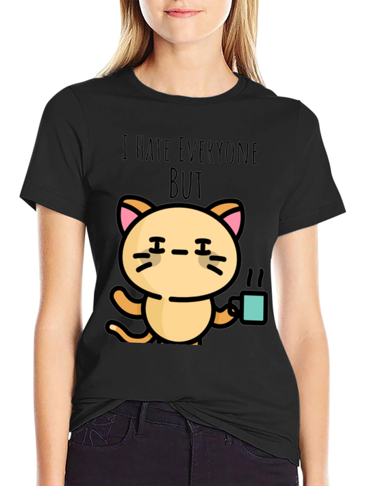 I Hate Everyone But Cat T-Shirt