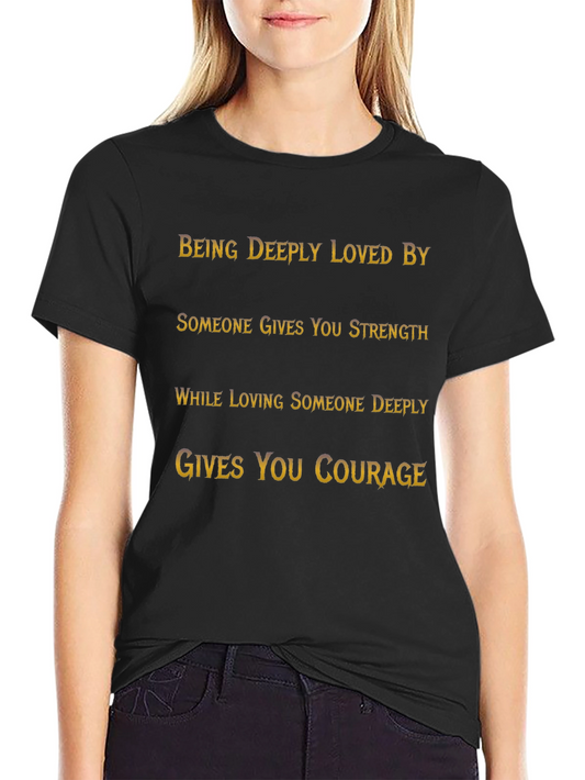 Inspirational Quote T-Shirt: Strength and Courage