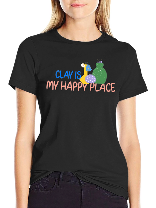 Clay Is My Happy Place T-Shirt