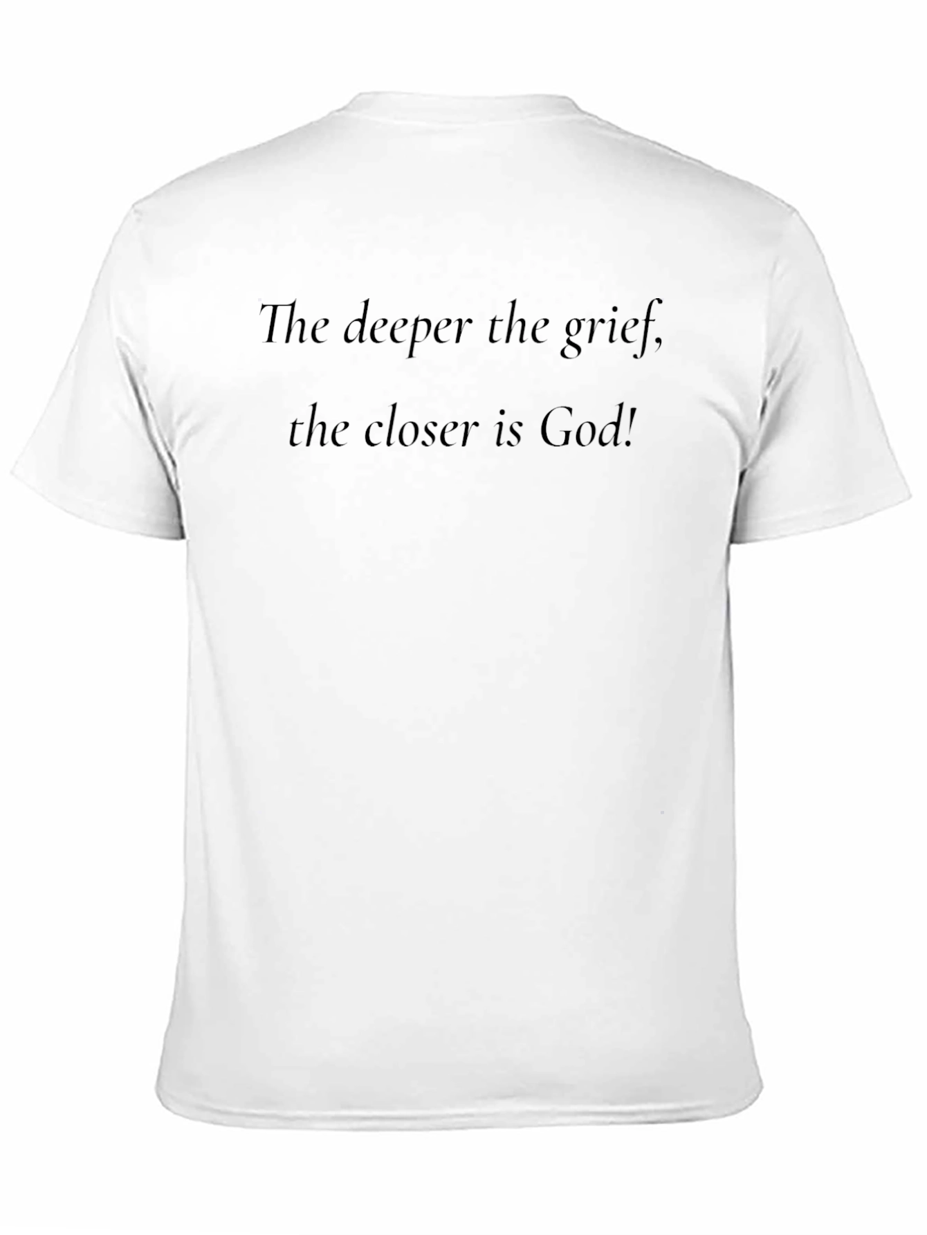 Inspirational Grief T-Shirt - The Deeper the Grief...