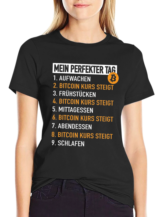 Bitcoin Perfect Day T-Shirt - Crypto Humor Tee