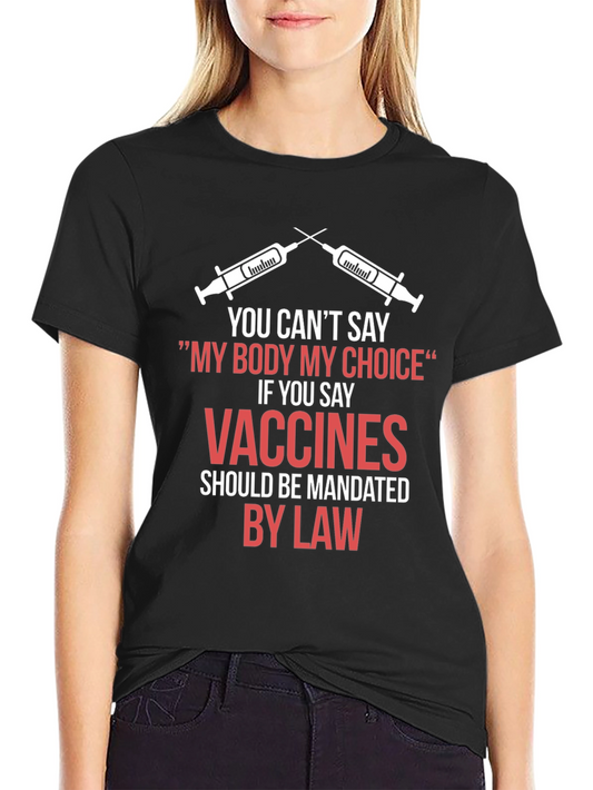 My Body My Choice Vaccines Mandate T-Shirt