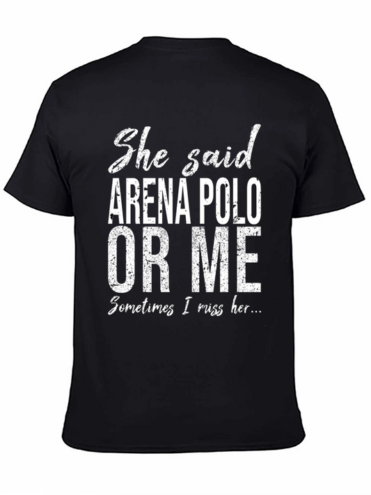 Arena Polo or Me T-Shirt - Funny Novelty Tee