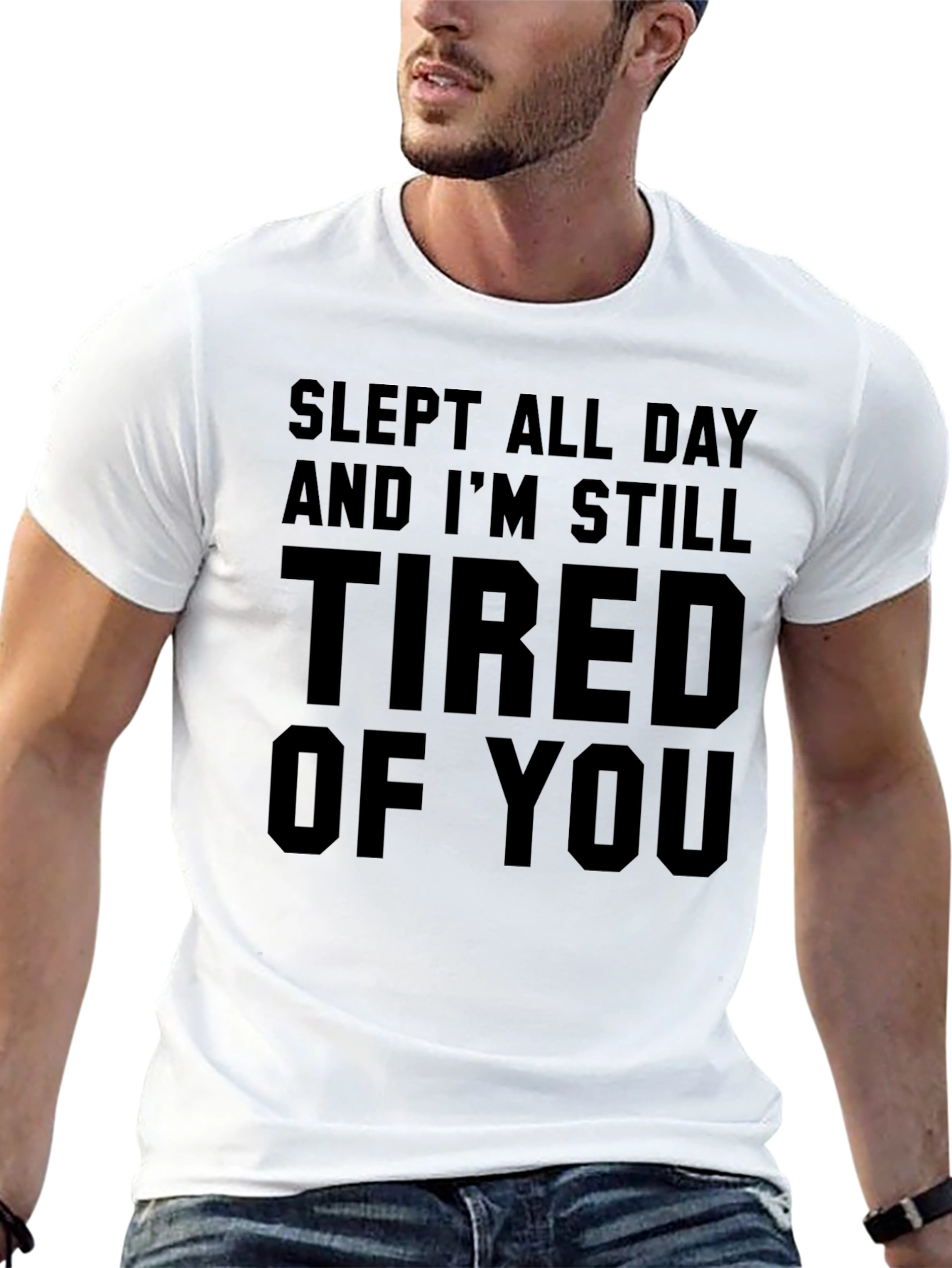 Slept All Day Tired of You Black T-Shirt