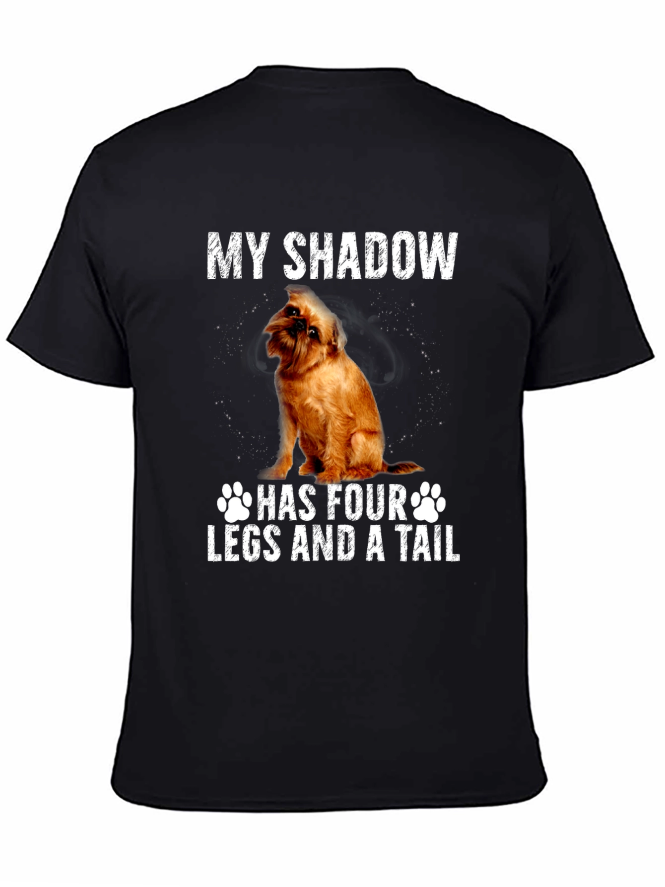 My Shadow Has Four Legs and a Tail T-Shirt