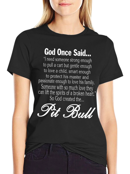 God Once Said Pit Bull T-Shirt