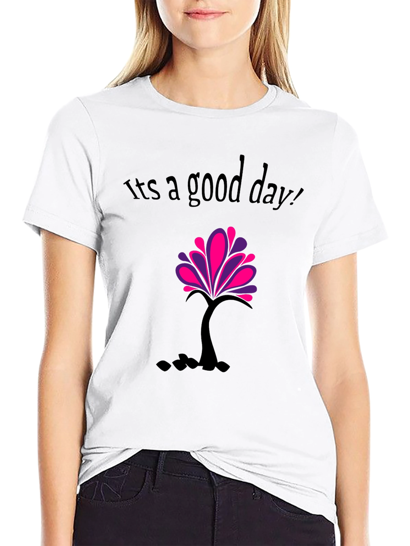 Its a good day T-shirt