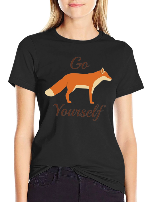 Go Fox Yourself T-Shirt | Funny Sarcastic Tee