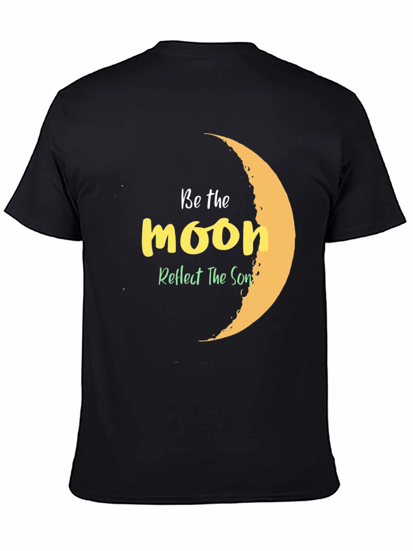 Be The Moon Graphic T-Shirt - Reflect The Sun