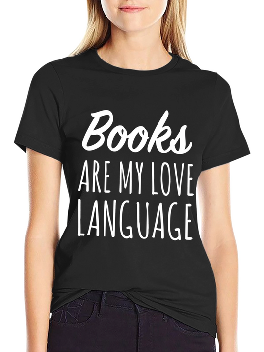 Books Are My Love Language T-Shirt