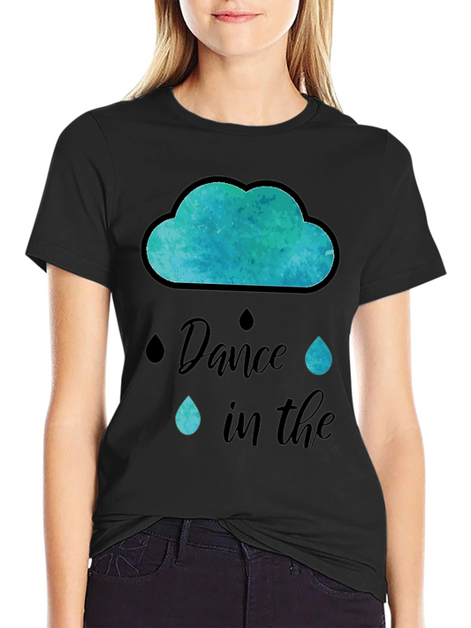 Dance in the Rain T-Shirt - Comfort & Style