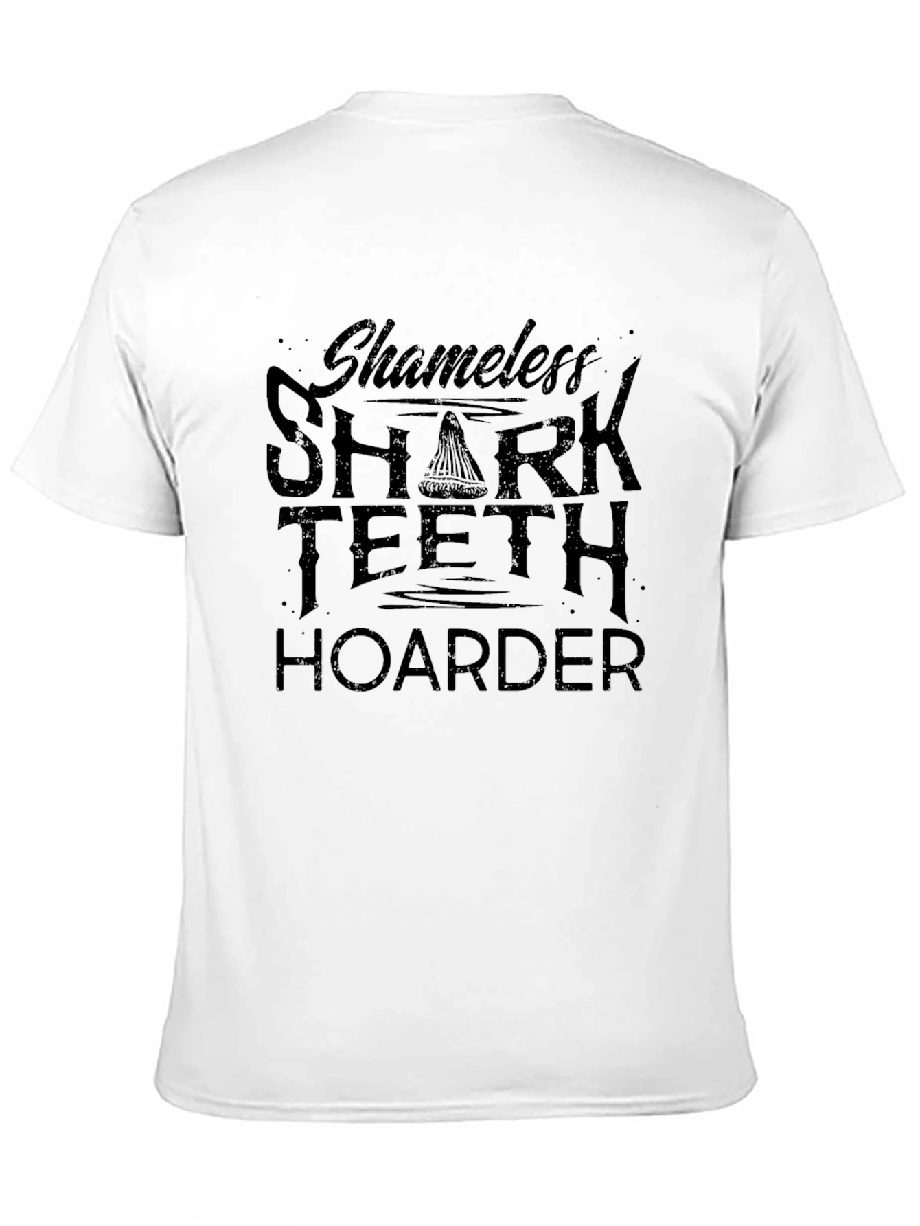 Shameless Shark Teeth Hoarder Graphic Tee