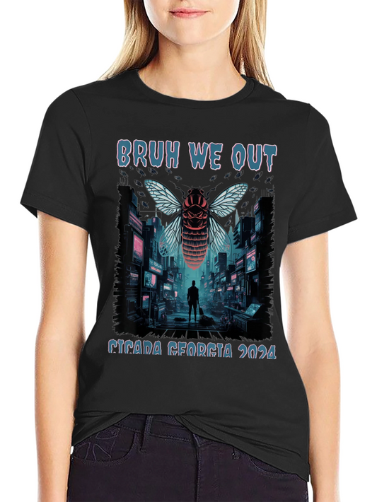 Bruh We Out Cicada Georgia 2024 T-Shirt