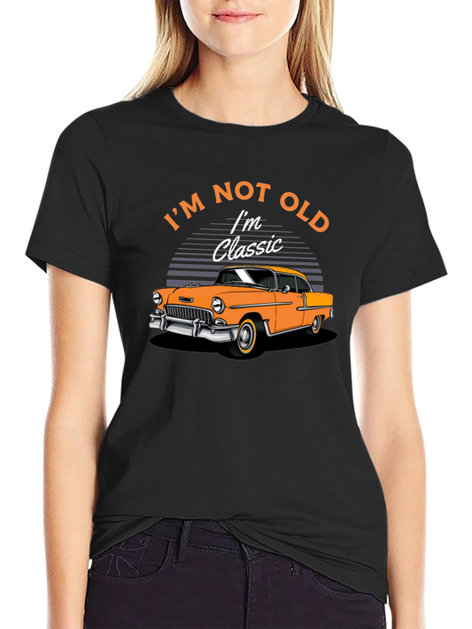 Classic Car Graphic Tee - Im Not Old Im Classic