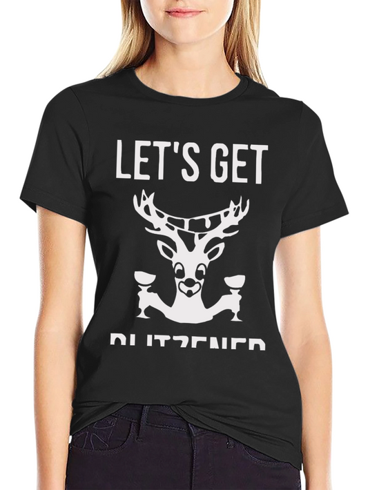 Lets Get Blitzened Black T-Shirt