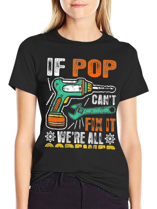 If Pop Cant Fix It T-Shirt
