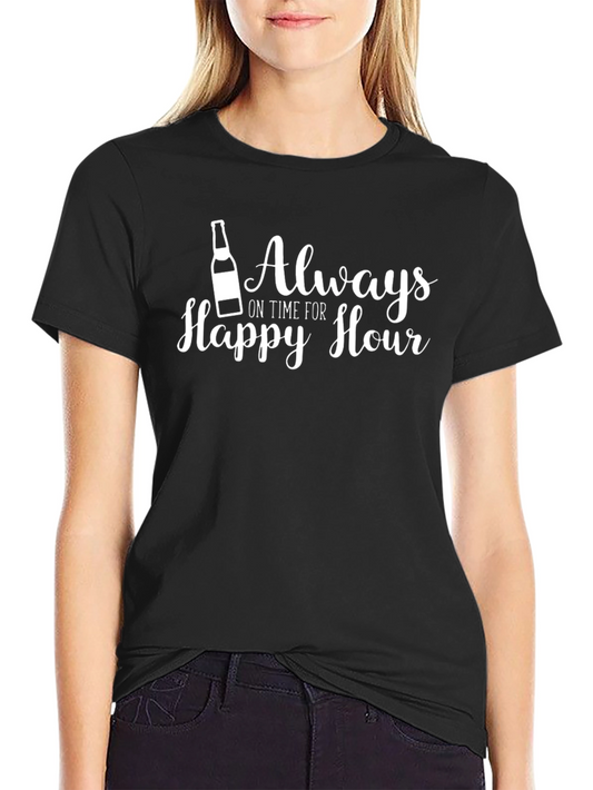 Happy Hour T-Shirt - Always On Time