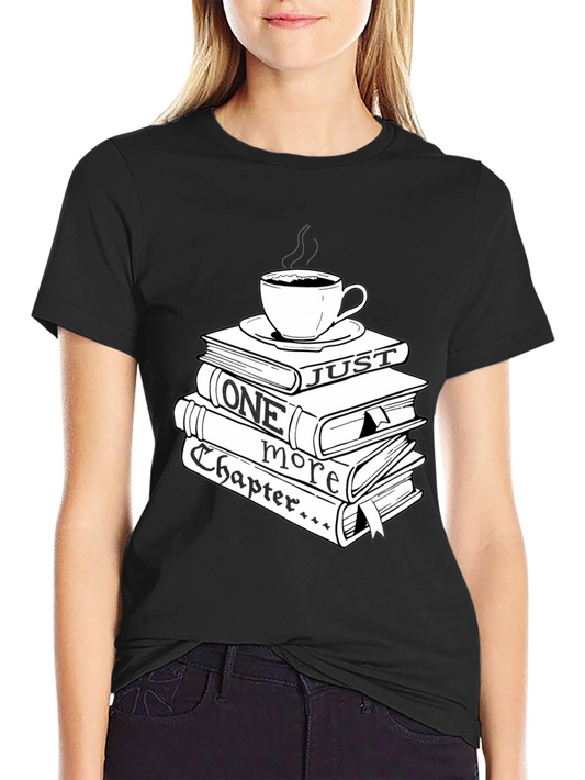 Just One More Chapter T-Shirt