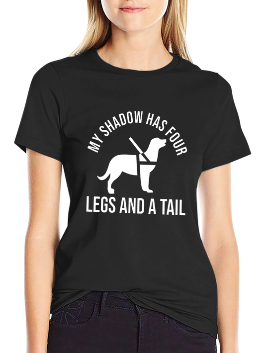Guide Dog T-Shirt: My Shadow Has Four Legs