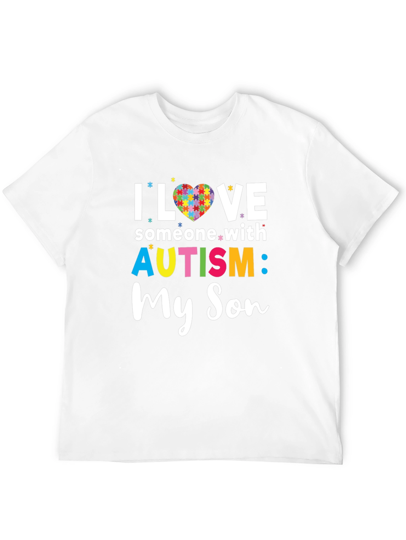 I Love Someone With Autism: My Son T-Shirt