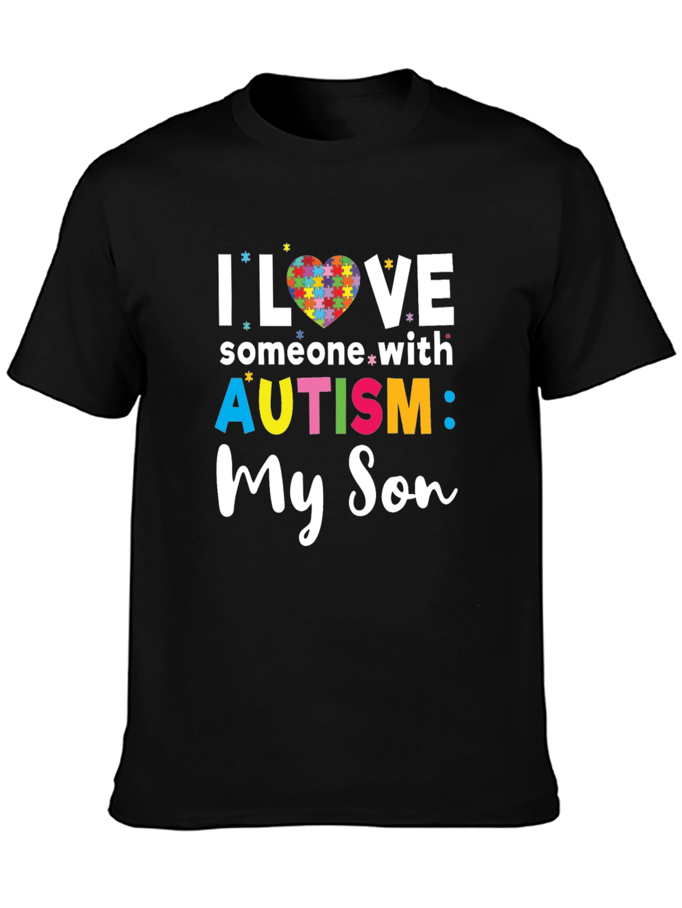 I Love Someone With Autism: My Son T-Shirt