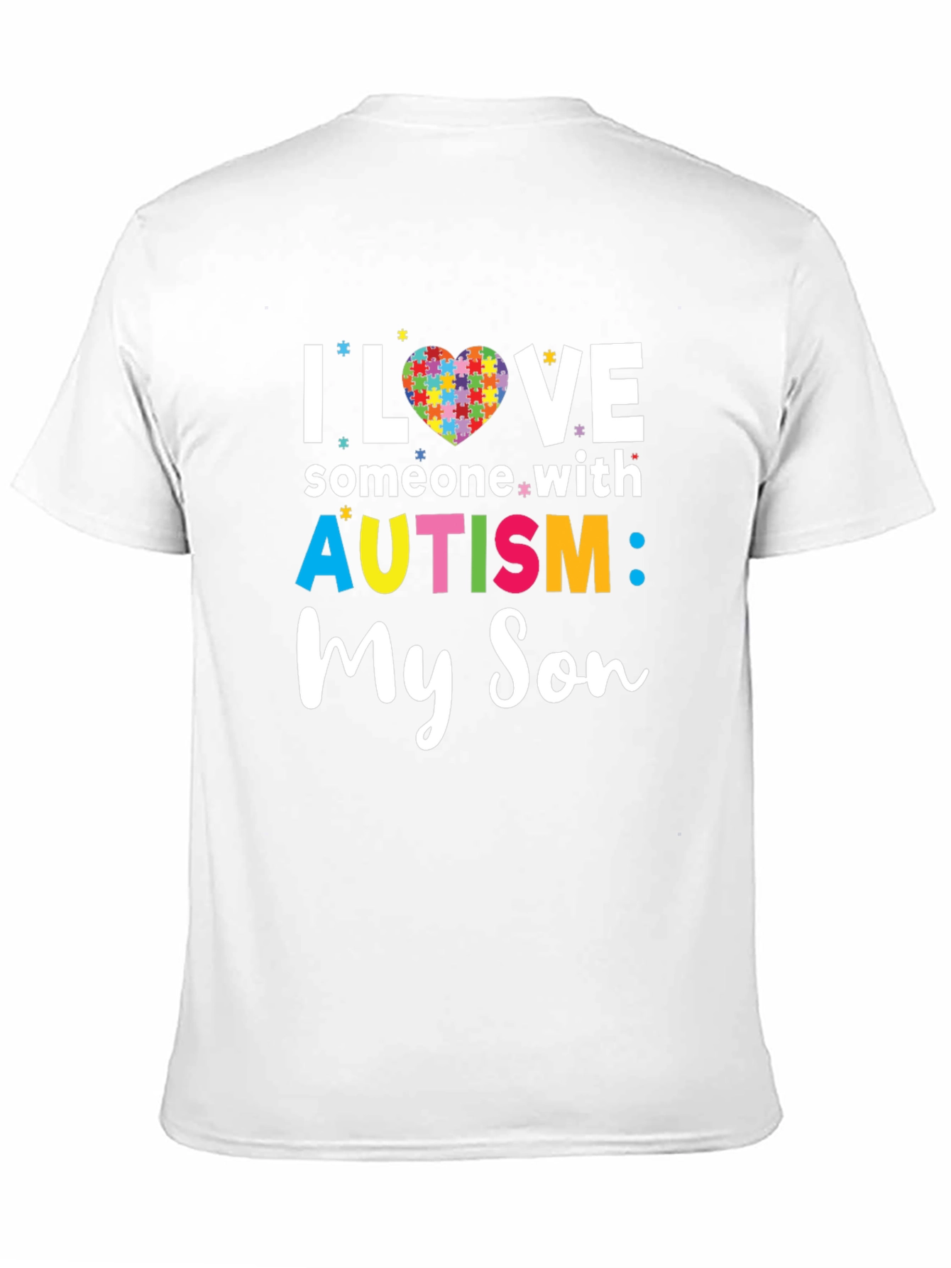 I Love Someone With Autism: My Son T-Shirt
