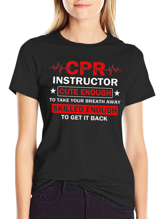 CPR Instructor Cute and Skilled T-Shirt
