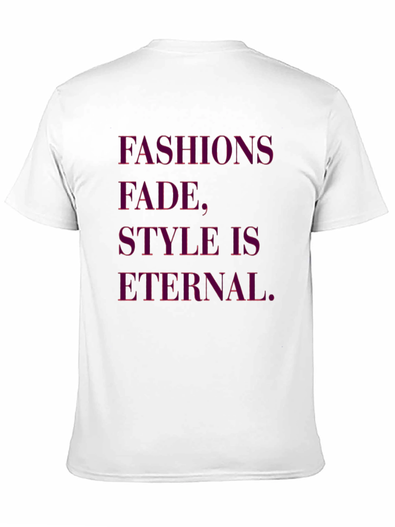 Fashions Fade Style is Eternal Black Graphic Tee