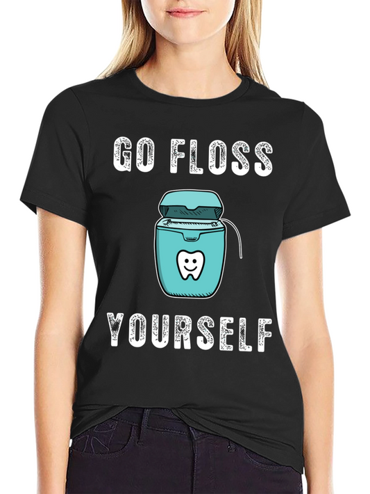 Go Floss Yourself Funny Dental T-Shirt