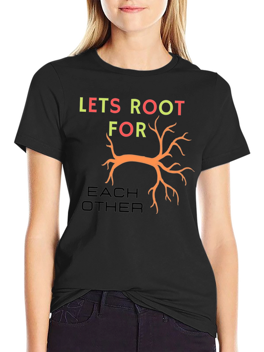 Lets Root For Each Other Graphic Tee