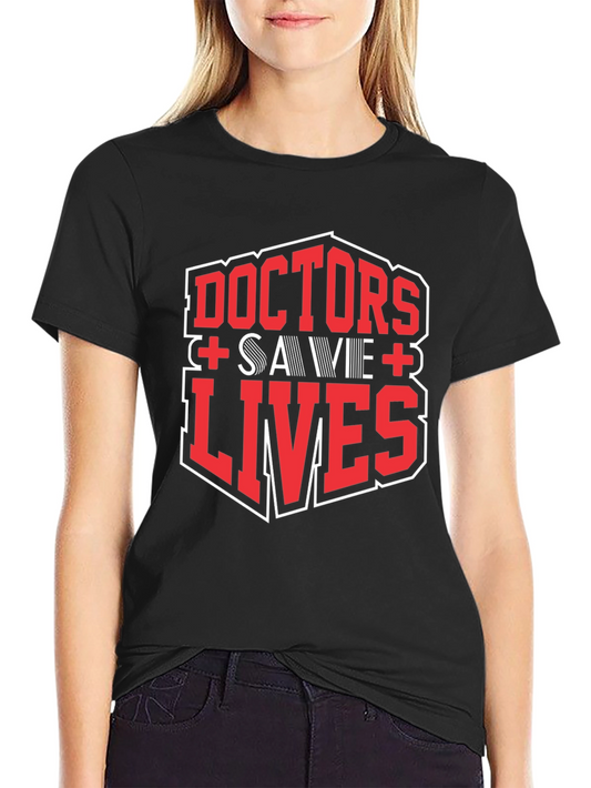 Doctors Save Lives Graphic Tee - Black Cotton T-Shirt