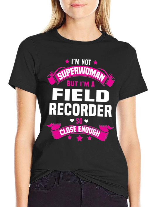 Field Recorder T-Shirt - Superwoman Alternative Tee