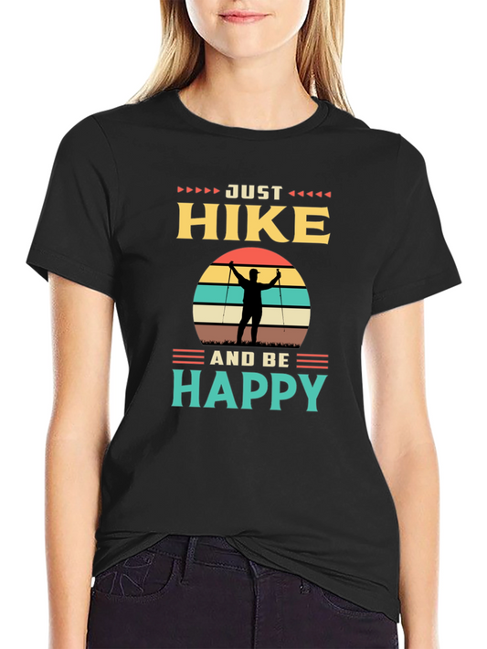 Just Hike and Be Happy Graphic Tee